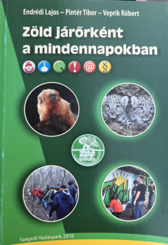Dr. Pintr Tibor, Veprik rbert Endrdi Lajos - Zld jrrknt a mindennapokban