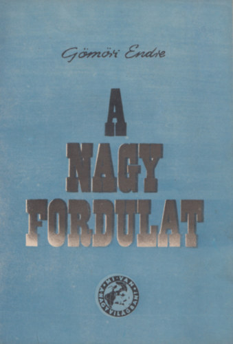 Gömöri Endre - A nagy fordulat