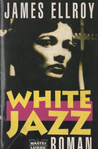 James Ellroy - White jazz