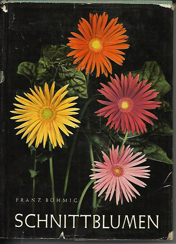 Franz Bhmig - Die wichtigsten Schnittblumen