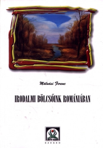 Mlnsi Ferenc - Irodalmi blcsink Romniban