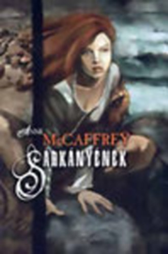 Anne McCaffrey - Sárkányének