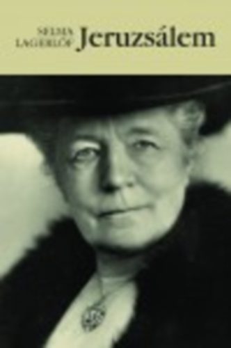 Selma Lagerlf - Jeruzslem