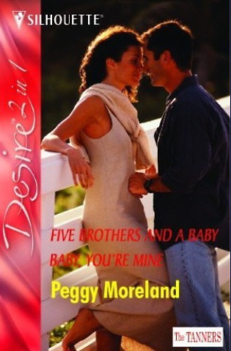 Peggy Moreland - Five Brothers and a Baby / Baby, You're Mine