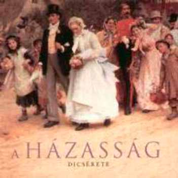 A h�zass�g dics�rete