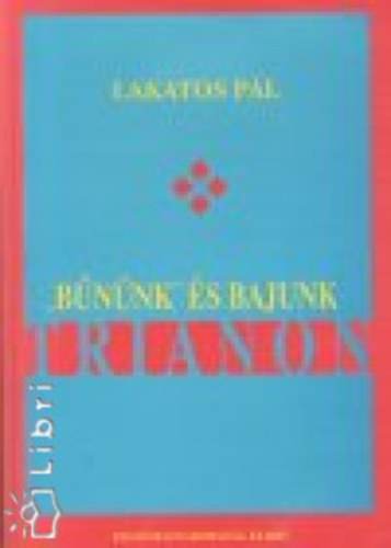Lakatos P�l - "B�n�nk'' �s bajunk Trianon