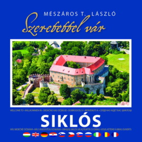 Mszros T. Lszl - Szeretettel vr Sikls