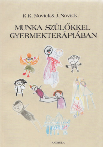 Jack Novick Kerry Kelly Novick - Munka szlkkel gyermekterpiban