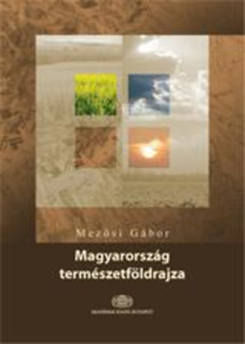 Mezsi Gbor - Magyarorszg termszetfldrajza
