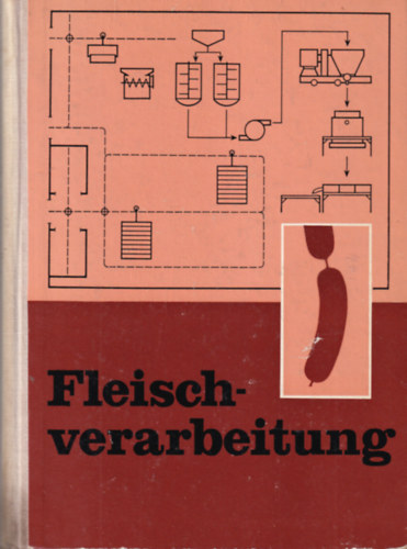 Fleischverarbeitung ( n�met h�sipari k�nyv )