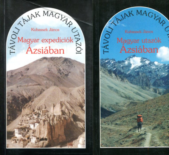 Kubassek Jnos - 2 db Tvoli tjak ktet: Magyar expedcik zsban s Magyar utazk zsiban