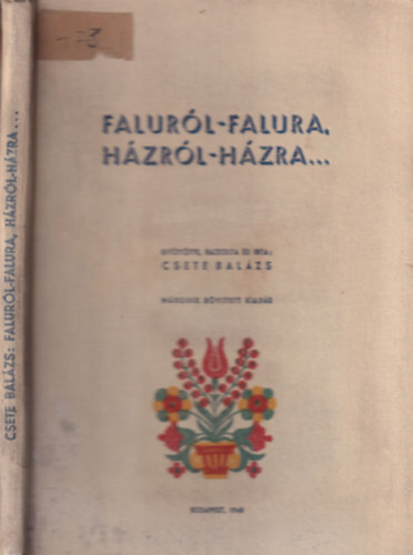 Csete Balázs - Faluról-falura, házról-házra