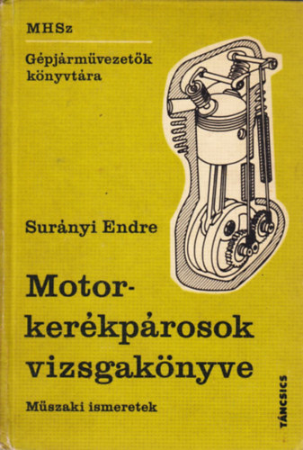 Surányi Endre - Motorkerékpárosok vizsgakönyve