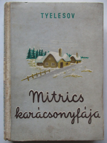 Tyelesov - Mitrics karcsonyfja