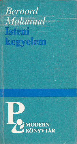 Bernard Malamud - Isteni kegyelem