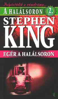 Stephen King - A halálsoron 2.: Egér a halálsoron