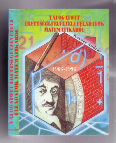 �ssze�ll�totta: Dr. Kov�cs Andr�s - V�logatott �retts�gi-felv�teli feladatok matematik�b�l 1966-1996