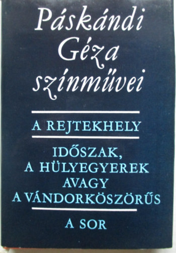 Pskndi Gza - Pskndi Gza sznmvei: A rejtekhely - Idszak, a hlyegyerek avagy a vndorkszrs - A sor