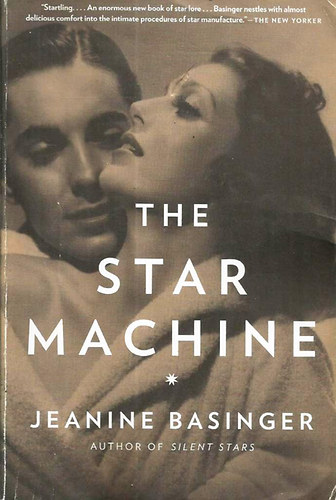 Jeanine Basinger - The Star Machine