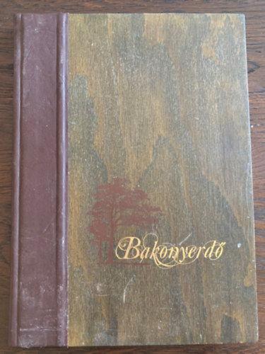 Novkn Szke Anett  (szerk) - Bakonyerd - g s Fld kztt (Magyar-angol-nmet nyelv)