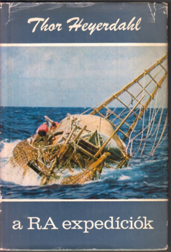 Thor Heyerdahl - A Ra exped�ci�k