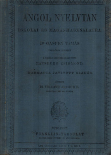 Ransburg Zsigmond - Angol nyelvtan iskolai s magnhasznlatra (1912)