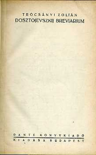Tr�cs�nyi Zolt�n - Dosztojevszkij breviarium