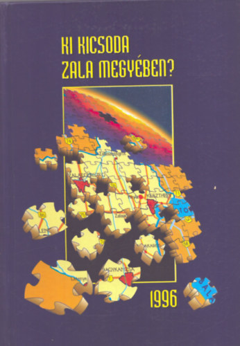 Rikli Ferenc  (fel. szerk.) - Ki kicsoda Zala megy�ben?