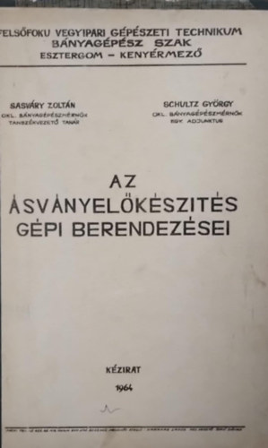 Az �sv�nyel�k�sz�t�s g�pi berendez�sei