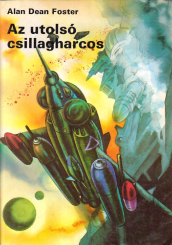Alan Dean Foster - Az utols� csillagharcos
