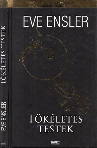 Eve Ensler - Tkletes testek - A ni alak dcsrete