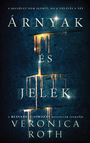 Veronica Roth - �rnyak �s jelek