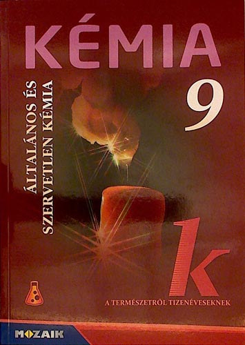 Kedves �va, P�ntek L�szl�n� Horv�th B. - K�mia 9. - �ltal�nos �s szervetlen k�mia