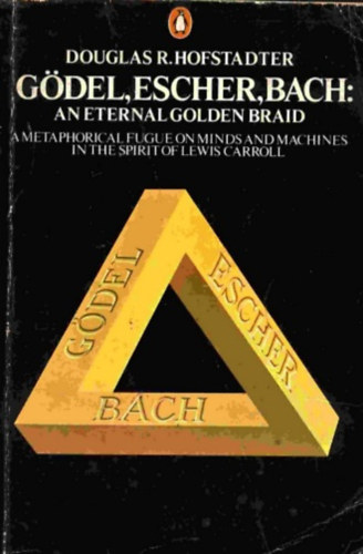 Douglas R. Hofstadter - Gdel, Escher, Bach: an Eternal Golden Braid
