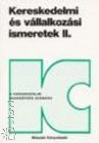 Horv�thn� Herb�th M�ria; St�gel Imr�n� - Kereskedelmi �s v�llalkoz�si ismeretek II.
