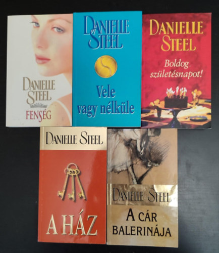 Danielle Steel - Danielle steel knyvcsomag (5db) Fensg / Vele vagy nlkle / Boldog szletsnapot! / A hz / A cr balerinja