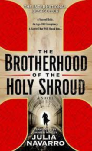 Julia Navarro - The Brotherhood of the Holy Shroud