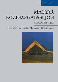 Fazekas Marianna - Magyar k�zigazgat�si jog (�ltal�nos r�sz)