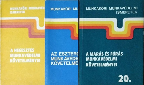 Dornai Tibor - Karsai Istvn - Mtrai Lszl - 3 ktet a Munkakri Munkavdelmi Ismeretek sorozatbl