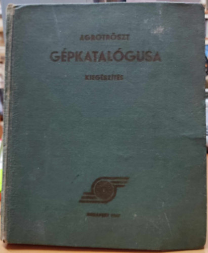 Agroker - Agrotr�szt: G�pkatal�gusa kieg�sz�t�se