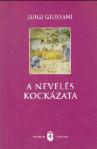 Luigi Giussani - A nevelés kockázata