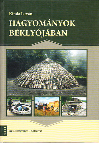 Kinda Istvn  (fszerk.) - Hagyomnyok bklyjban (Tanulmnyok a falusi letmdok s knyszerstratgik tmakrbl)