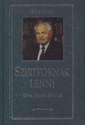 B�res Kl�ra - Szirtfoknak lenni (B�res J�zsef �let�tja)