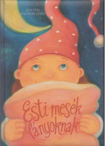 Boldizsr Ildik - Esti mesk lnyoknak