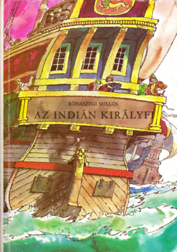 Rnaszegi Mikls - Az indin kirlyfi