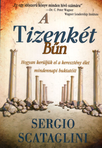 Scataglini Sergio - A tizenk�t b�n-Hogyan ker�lj�k el a kereszt�ny �let mindennapi buktat�