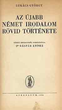 Luk�cs Gy�rgy - Az �jabb n�met irodalom r�vid t�rt�nete