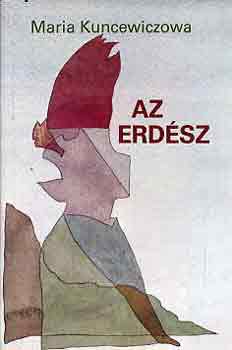 Maria Kuncewiczowa - Az erd�sz