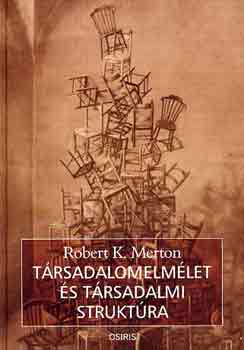 Robert K. Merton - Trsadalomelmlet s trsadalmi struktra