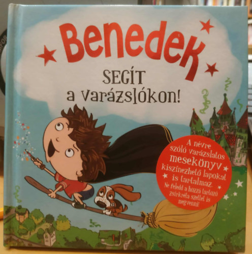 Benedek seg�t a var�zsl�kon (History & Heraldry Ltd)(014 N�vre sz�l� var�zslatos mesek�nyv)